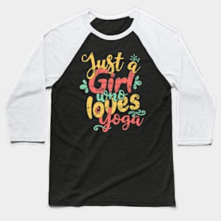 Just A Girl Who Loves Yoga Gift design Baseball T-Shirt